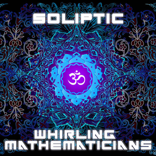 Soliptic - Whirling Mathematicians (2021)