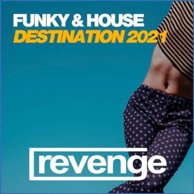 VA - Funky & House Destination 2021 (2021) (MP3)