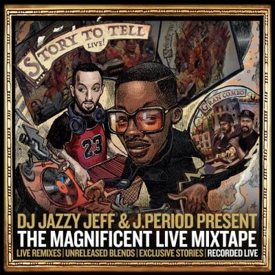 VA - DJ Jazzy Jeff & J.PERIOD Present The Magnificent Live Mixtape [Recorded Live] (2021) (MP3)