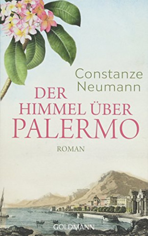 Cover: Constanze Neumann - Der Himmel über Palermo