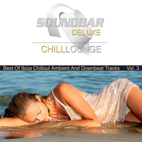 Soundbar Deluxe Chill Lounge Vol. 3 (2017) AAC