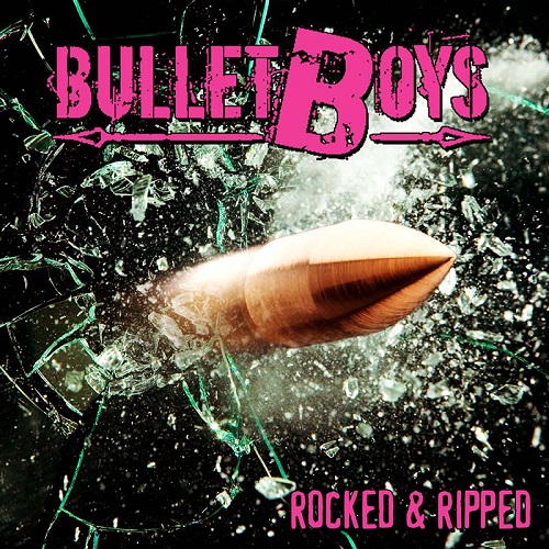 BulletBoys - Rocked & Ripped 2011