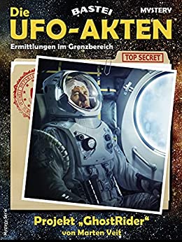 Cover: Marten Veit - Die Ufo-Akten 01 - Projekt Ghost Rider