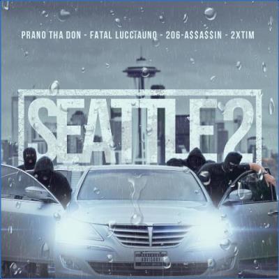 VA - 2xTim Fatal Lucciauno Prano Tha Don And 206 Assassin - Seattle 2 (2021) (MP3)
