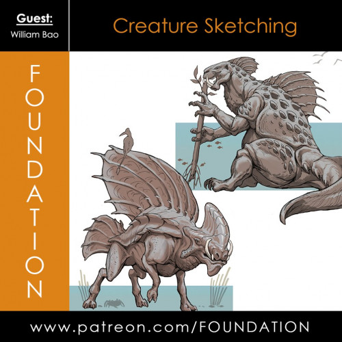 Foundation Patreon - Creature Sketching with William Bao