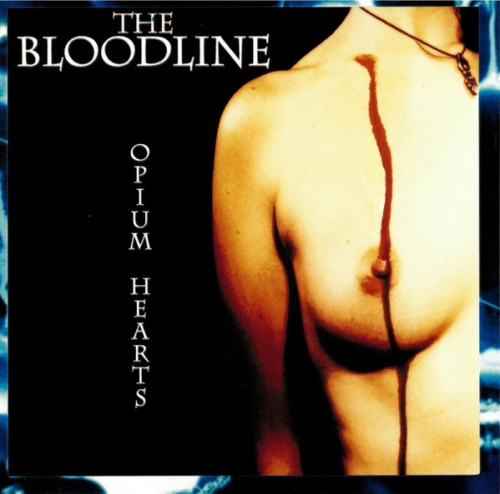 The Bloodline - Opium Hearts (2000) (LOSSLESS)