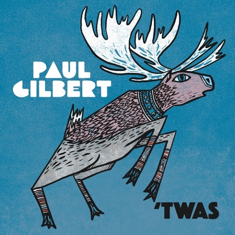 Paul Gilbert - 'Twas (2021)
