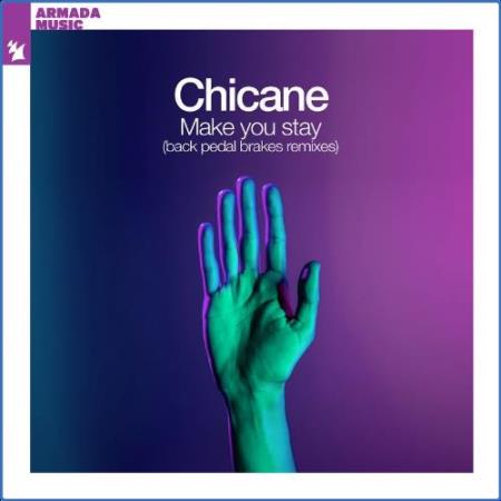Chicane - Make You Stay (Back Pedal Brakes Remixes) (2021)