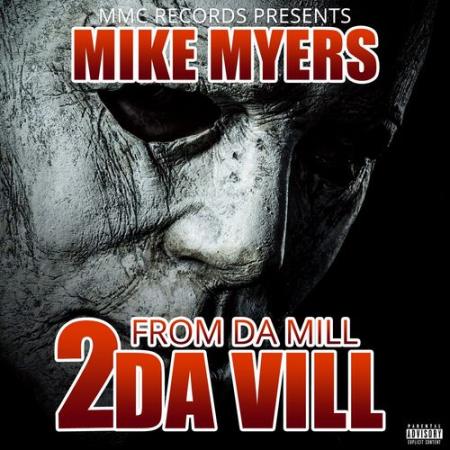Mike Myers - From Da Mill 2 Da Vill (2021)
