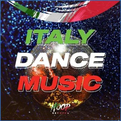 VA - Italy Dance Music : The Best Italian Dance Music by Hoop Records (2021) (MP3)