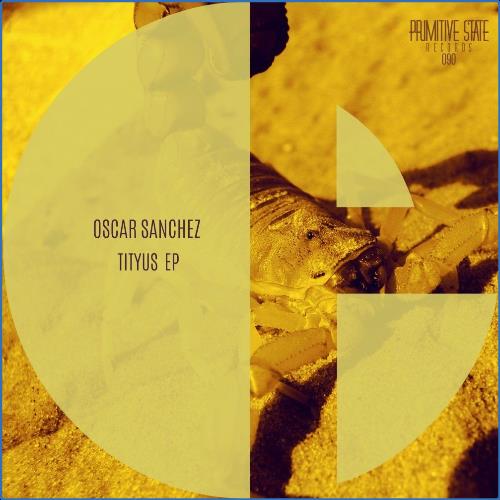 VA - Óscar Sánchez - Tityus EP (2021) (MP3)