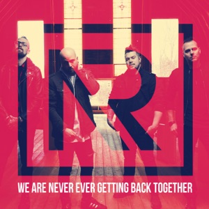 No Resolve - We Are Never Ever Getting Back Together (Single) [2021]