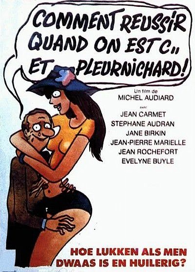 Как преуспеть в делах, когда ты дурак и плакса / Comment reussir... quand on est con et pleurnichard (1974) DVDRip