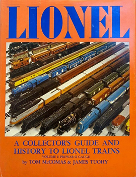 Lionel: A Collector's Guide and History to Lionel Trains vol.1: Prewar 0 Gauge