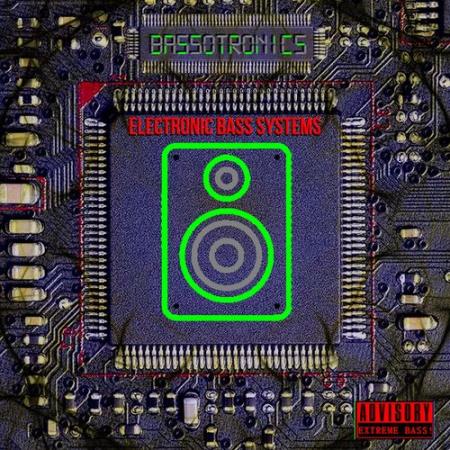 Bassotronics - Electronic Bass Systems (2021)