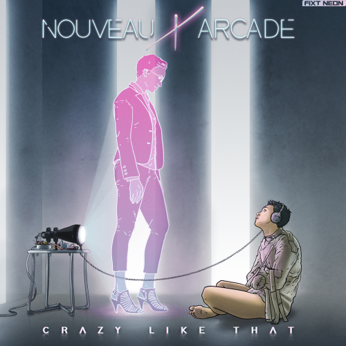 Nouveau Arcade - Crazy Like That [Single] (2021)