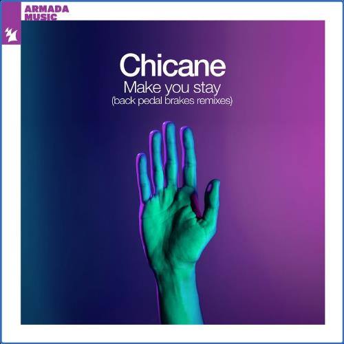 VA - Chicane - Make You Stay (Back Pedal Brakes Remixes) (2021) (MP3)