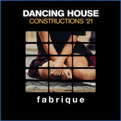 VA - Dancing House Constructions '21 (2021) (MP3)