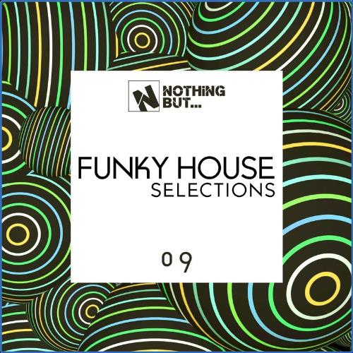 VA - Nothing But... Funky House Selections, Vol. 09 (2021) (MP3)