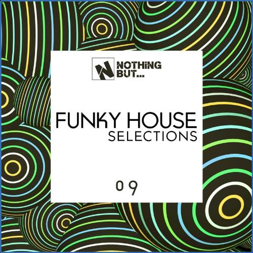 VA | Nothing But... Funky House Selections, Vol. 09 (2021) MP3