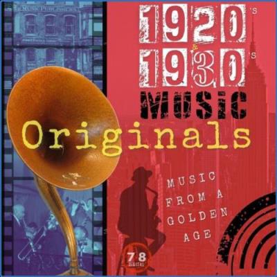 VA - 1920S 1930s Music Originals (Music from a Golden Age) (2021) (MP3)