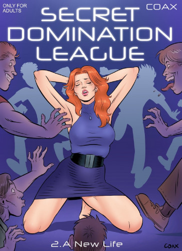 Coax - Secret Domination League 02 Porn Comic