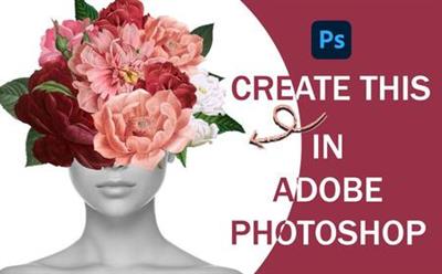 Skillshare - Easy Floral Woman Head, Digital Art Created in Adobe Photoshop, Graphic Design Basics