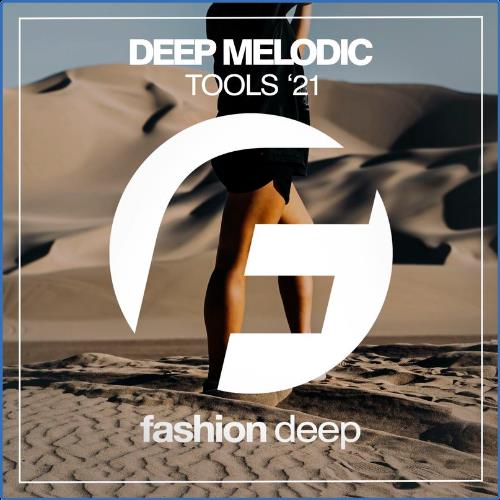 VA - Deep Melodic Tools '21 (2021) (MP3)