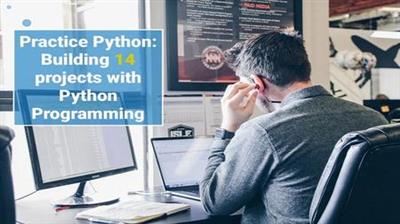 Skillshare - Practice Python Building 14 projects with Python Programming