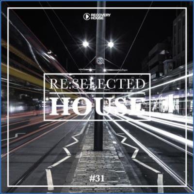 VA - Re:Selected House, Vol. 31 (2021) (MP3)