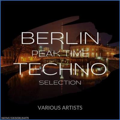 VA - Berlin Peak Time Techno Selection (2021) (MP3)