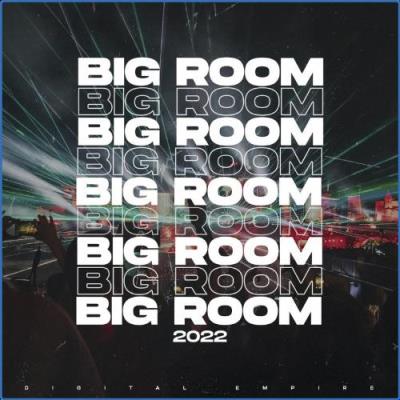 VA - Digital Empire Compilations - Big Room 2022 (2021) (MP3)