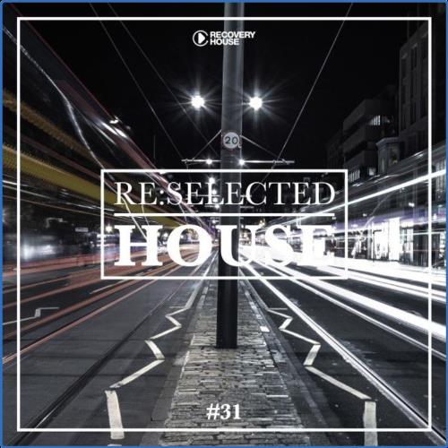 Re:Selected House, Vol. 31 (2021)