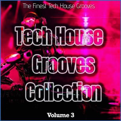 VA - Tech House Grooves Collection, Vol. 3 - the Finest Tech House Grooves (2021) (MP3)