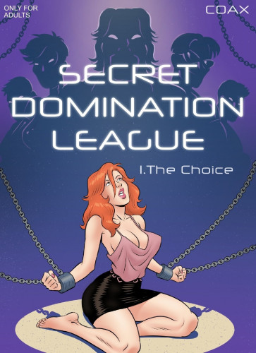 Coax - Secret Domination League 01 Porn Comic