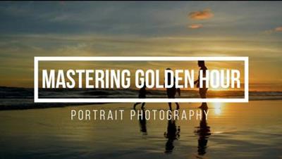 Skillshare - Mastering Golden Hour - Portrait Photography