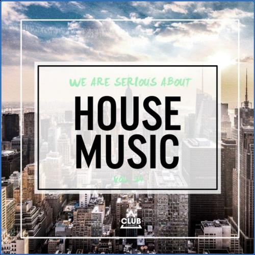 We Are Serious About House Music, Vol. 24 (2021)