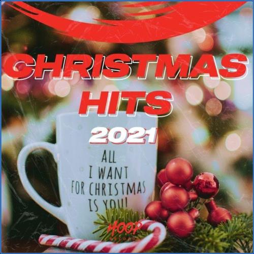 VA - Christmas Hits 2021: The Best Dance and Pop Music for Your Christmas by Hoop Records (2021) (MP3)