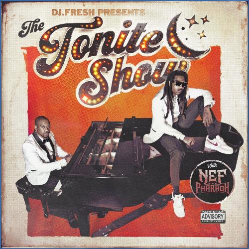 VA - DJ.Fresh, Nef the Pharaoh - The Tonite Show With Nef The Pharaoh (2021) (MP3)
