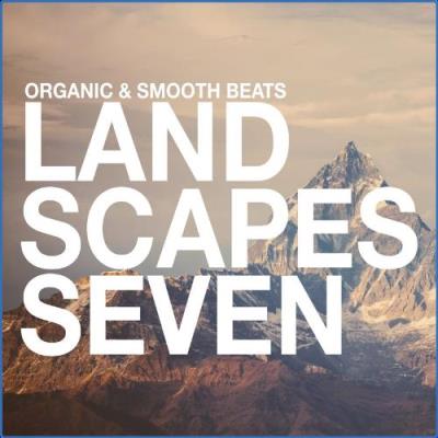 VA - Landscapes - Organic & Smooth Beats, Vol. 7 (2021) (MP3)