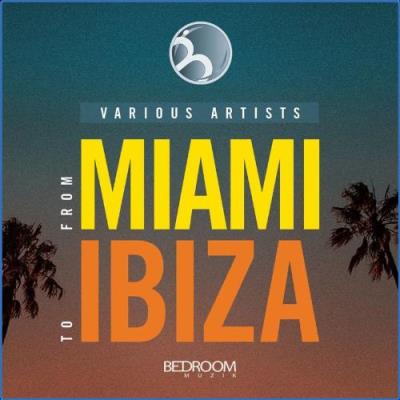 VA - BEDROOM MUZIK - From Miami To Ibiza (2021) (MP3)