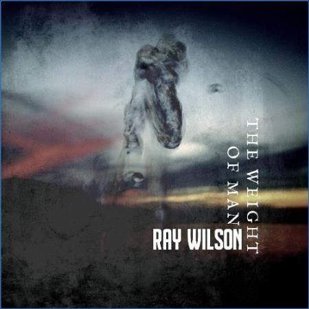 Ray Wilson - The Weight of Man (2021)