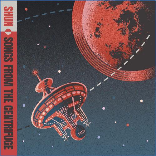VA - Shun - Songs from the Centrifuge (2021) (MP3)