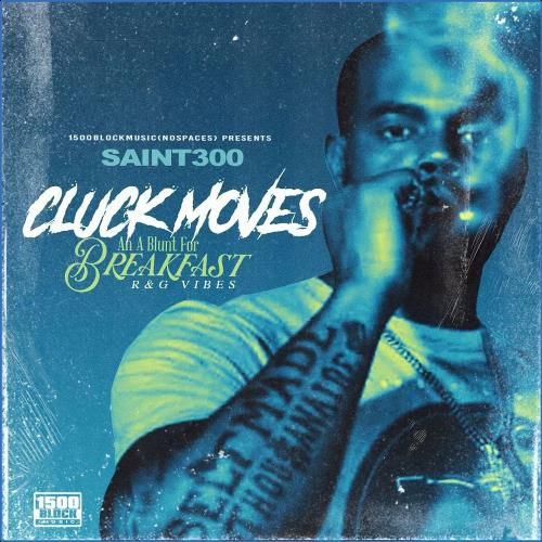 VA - Saint300 - Cluck Moves An A Blunt For Breakfast R&G Vibes (2021) (MP3)