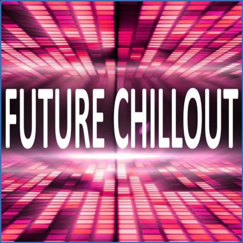 VA - Chili Beats - Future Chillout (2021) (MP3)