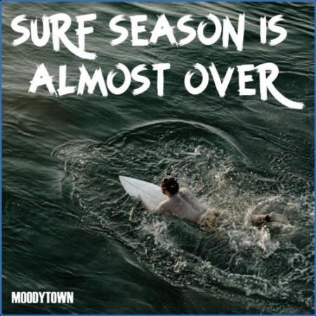 Surf Season Is Almost Over (2021)