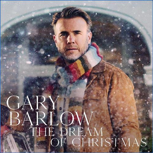 VA - Gary Barlow - The Dream of Christmas (Deluxe) (2021) (MP3)