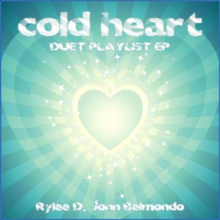 Rylee D. & John Belmondo - Cold Heart (Duet Playlist EP) (2021)