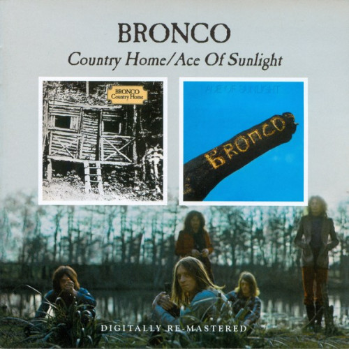 Bronco - Country Home / Ace Of Sunlight (1970-71) (2010) Lossless
