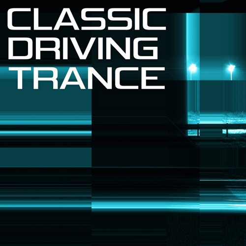 VA - Classic Driving Trance (2021)